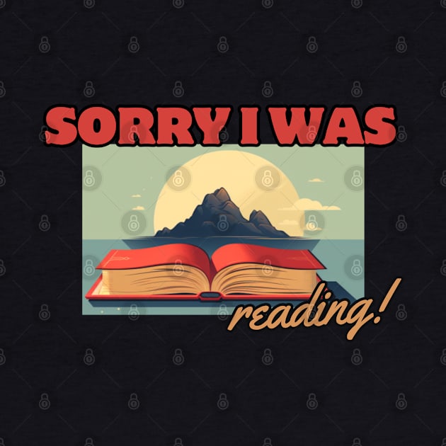 Sorry, I Was Reading, reading books by Pattyld